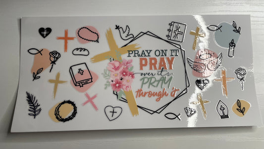 Pray On It,Over It, Through It Wrap